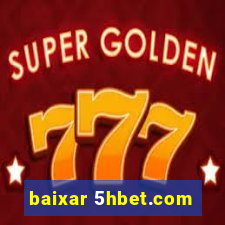 baixar 5hbet.com